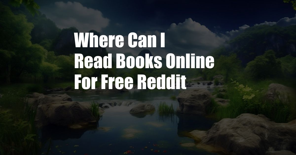 Where Can I Read Books Online For Free Reddit