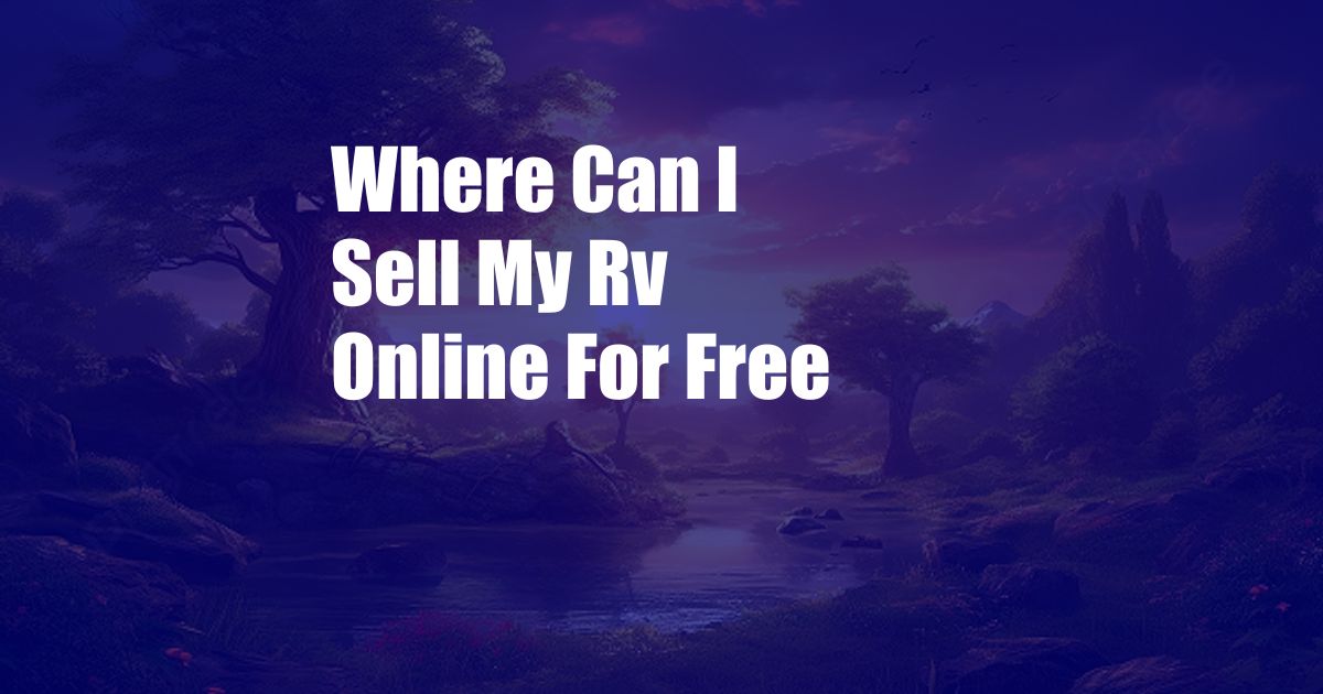 Where Can I Sell My Rv Online For Free