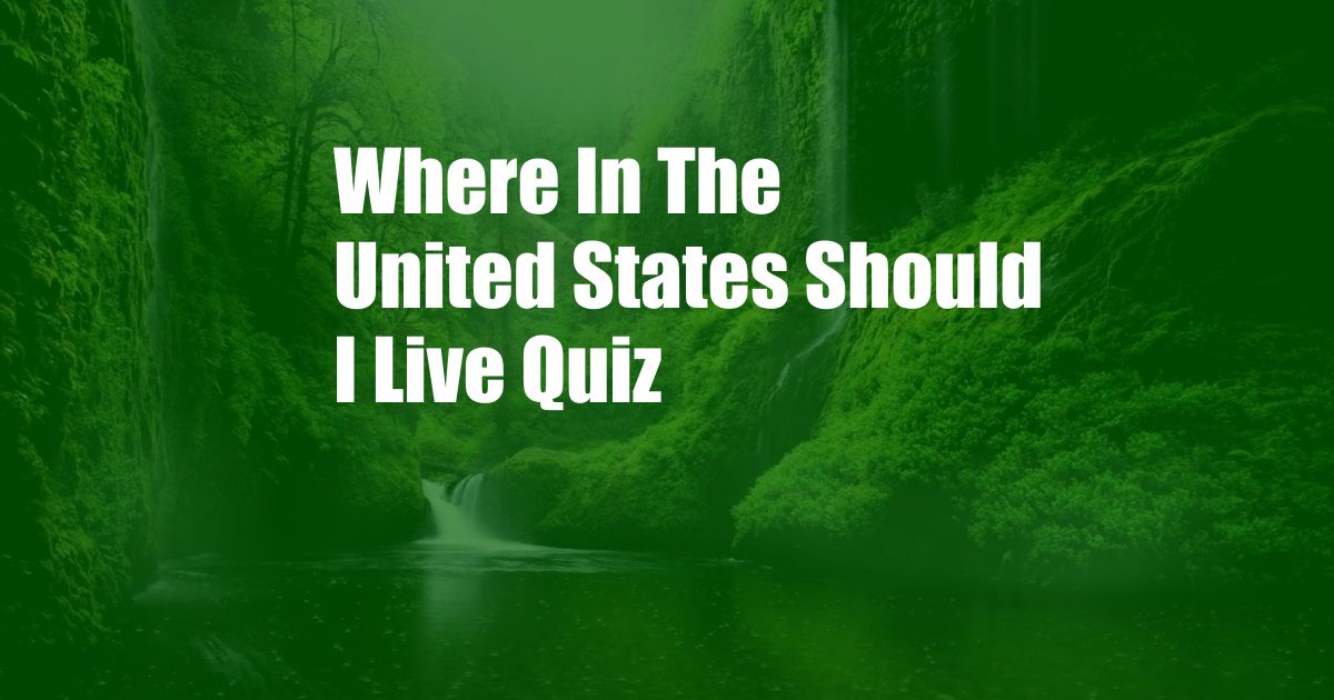 Where In The United States Should I Live Quiz