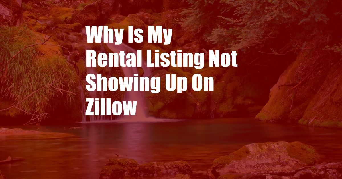 Why Is My Rental Listing Not Showing Up On Zillow