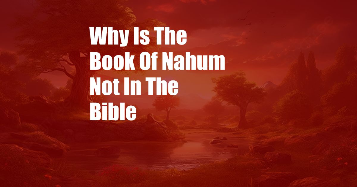 Why Is The Book Of Nahum Not In The Bible