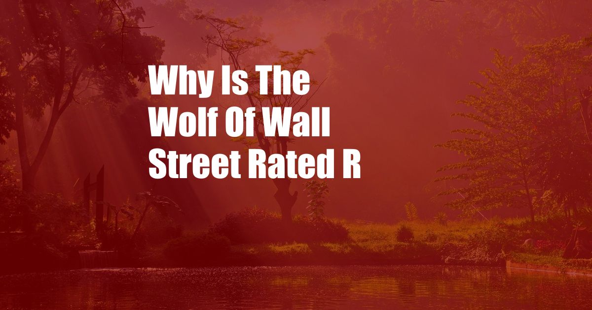 Why Is The Wolf Of Wall Street Rated R