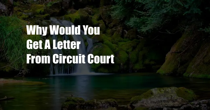 Why Would You Get A Letter From Circuit Court