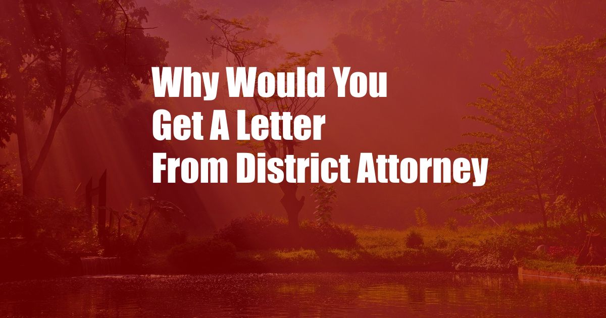 Why Would You Get A Letter From District Attorney