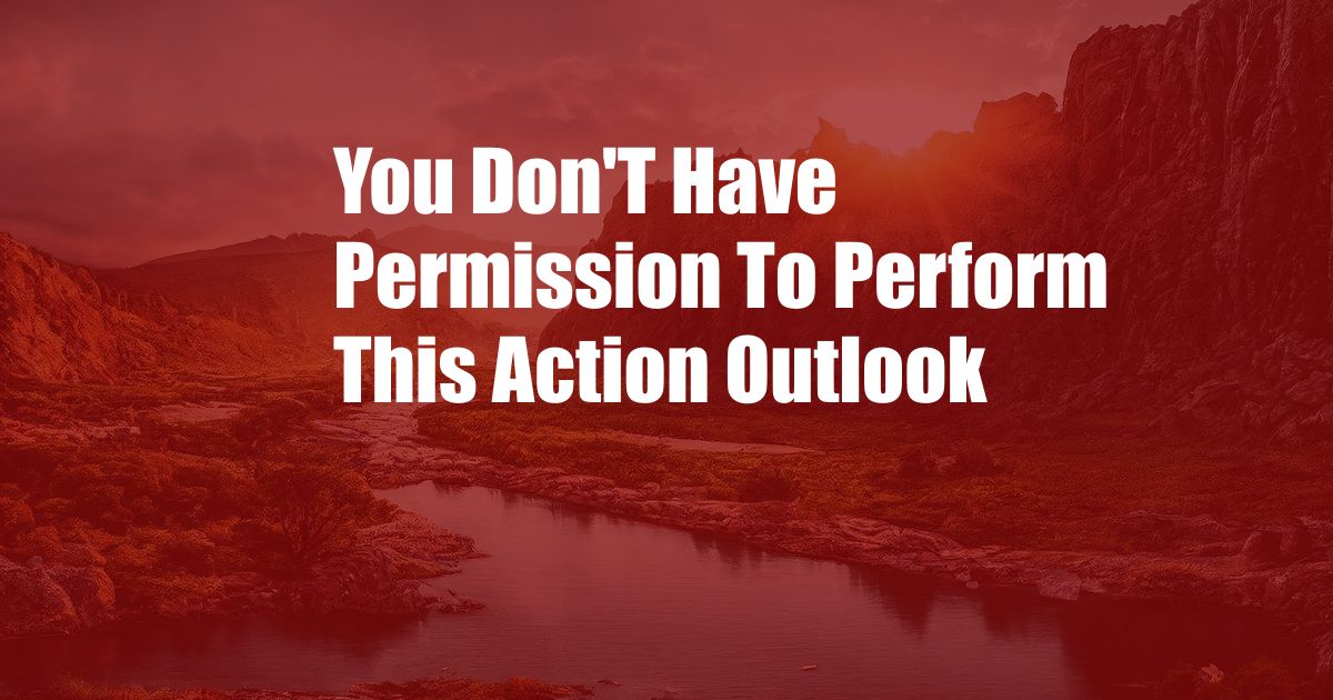 You Don'T Have Permission To Perform This Action Outlook