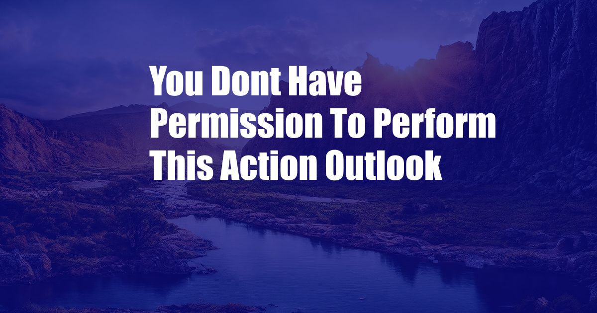 You Dont Have Permission To Perform This Action Outlook